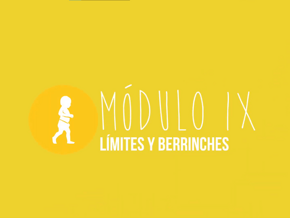Límites y Berrinches | Modulo IX Límites y Berrinches | Modulo IX